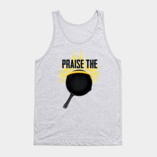 Praise The Pan Tank Top